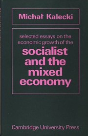 Cover of: Selected essays on the economic growth of the socialist and the mixed economy
