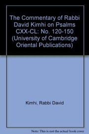 Cover of: The commentary of Rabbi David Kimhi on Psalms CXX-CL | David Kimhi