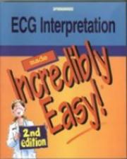 Cover of: ECG Interpretation Made Incredibly Easy! by Springhouse