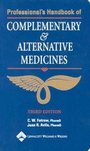 Professional's handbook of complementary & alternative medicines by Charles W. Fetrow, Charles H Fetrow, Juan R Avila