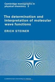 Cover of: The determination and interpretation of molecular wave functions by Erich Steiner