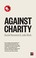 Cover of: Against Charity (Counterpunch)