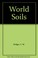 Cover of: World soils