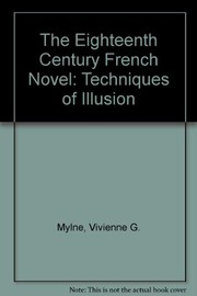 Cover of: The eighteenth-century French novel: techniques of illusion