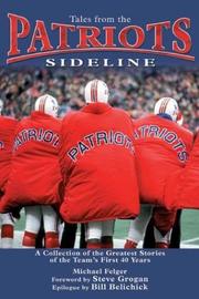 Cover of: Tales from the Patriots Sideline | Michael Felger