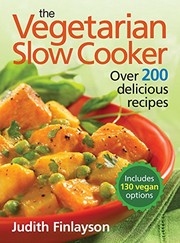 Cover of: The Vegetarian Slow Cooker: Over 200 Delicious Recipes