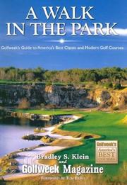 Cover of: A Walk in the Park: Golfweek's Guide to America's Best Clasic and Modern Golf Courses