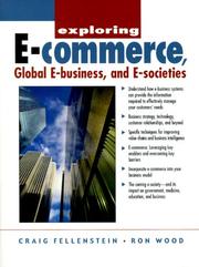 Cover of: Exploring E-Commerce, Global E-Business and E-Society by Craig Fellenstein, Ron Wood