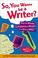 Cover of: So, you wanna be a writer?