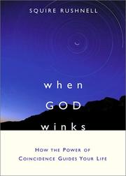 When God Winks by Squire Rushnell, Squire D. Rushnell
