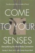 Cover of: Come to Your Senses by Stanley H. Block, Stanley Block, Carolyn Bryant Block, Stanley Block, Carolyn Bryant Block