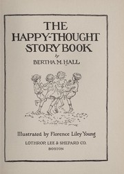Cover of: The happy-thought story book | Bertha M. Hall
