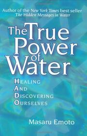 Cover of: The True Power of Water by Masaru Emoto
