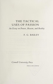 Cover of: The tactical uses of passion: an essay on power, reason, and reality
