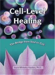 Cover of Cell-Level Healing by joyce whiteley hawkes
