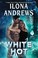 Cover of: White Hot: A Hidden Legacy Novel