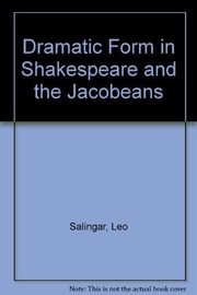 Cover of: Dramatic form in Shakespeare and the Jacobeans: essays