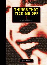 Cover of: Things That Tick Me Off!: A Guided Journal (The Guided Journal Series)