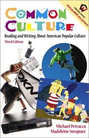 Cover of: Common Culture by Michael Petracca, Madeleine Sorapure, Michael Petracca, Madeleine Sorapure