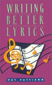 Cover of: Writing Better Lyrics by Pat Pattison