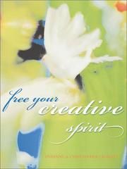 Cover of: Free Your Creative Spirit by Vivianne Crowley, Christopher Crowley