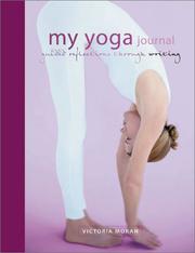 Cover of: My Yoga Journal: Guided Reflections Through Writing