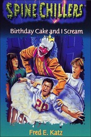 Cover of: Birthday cake and I scream by Katz, Fred E.