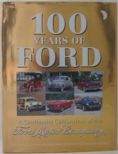 100 years of Ford by Lewis, David L.