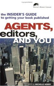 Cover of: Agents, editors, and you: the insider's guide to getting your book published