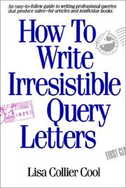 Cover of: How to Write Irresistible Query Letters by Lisa Collier Cool, Lisa Collier Cool