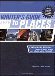 Cover of: Writer's Guide to Places: A One-Of-A-Kind Reference for Making the Locales in Your Writing More Authentic, Colorful and Real