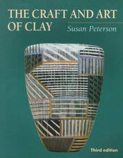Cover of: The craft and art of clay by Susan Peterson
