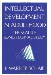 Cover of: Intellectual development in adulthood: the Seattle longitudinal study