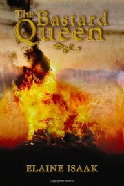 Cover of: The Bastard Queen by Elaine Isaak