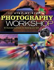 Cover of: The Step-by-Step Photography Workshop by Adam Jones