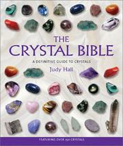 Cover of: The Crystal Bible: A Definitive Guide to Crystals