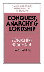 Cover of: Conquest, anarchy, and lordship: Yorkshire, 1066-1154
