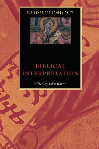 The Cambridge companion to biblical interpretation by edited by John Barton