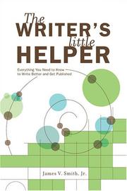 Cover of: The writer's little helper: everything you need to know to write better and get published