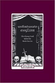 Cover of: Unfortunate English: The Gloomy Truth Behind the Words You Use