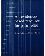 Cover of: An evidence-based resource for pain relief | Henry J. McQuay