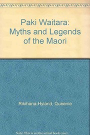 Cover of: Paki Waitara: myths & legends of the Māori
