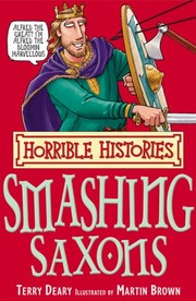 Cover of: The Smashing Saxons (Horrible Histories) (Horrible Histories) by Terry Deary