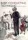 Cover of: Basic Conducting Techniques (4th Edition)