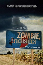 Cover of: Zombie, Indiana: A Novel by Scott Kenemore