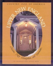 Cover of: Upper New England, a guide to the inns of Maine, New Hampshire, and Vermont