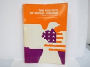 Cover of: The politics of social change: a reader for the seventies