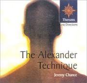 Cover of: The Alexander Technique by Jeremy Chance