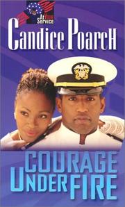 Cover of: Courage under fire by Candice Poarch