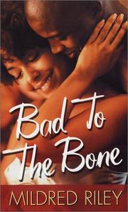 Cover of: Bad to the bone by Mildred E. Riley